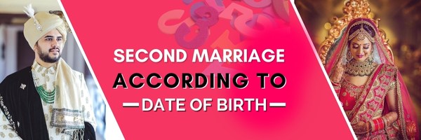 can i go for second marriage as per astrology can i go for second marriage as per astrology